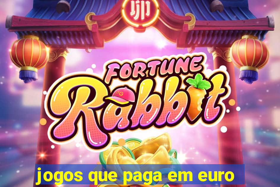 jogos que paga em euro